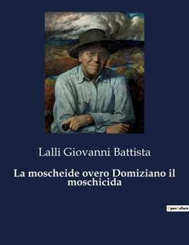 Paperback La moscheide overo Domiziano il moschicida [Italian] Book