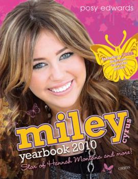 Hardcover Miley Cyrus Yearbook 2010: Star of Hannah Montana and More! [With Bedroom Calendar Poster] Book