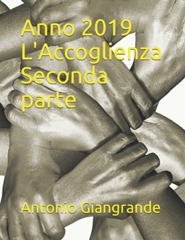 Anno 2019 L'Accoglienza Seconda parte