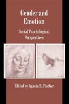 Gender and Emotion: Social Psychological Perspectives (Studies in Emotion & Social Interaction) - Book  of the Studies in Emotion and Social Interaction