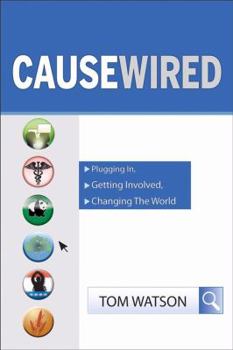 Hardcover Causewired: Plugging In, Getting Involved, Changing the World Book