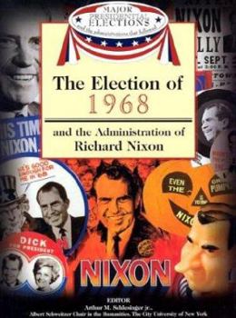 Library Binding The Election of 1968 and the Administration of Richard Nixon Book