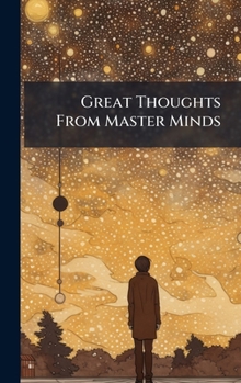 Hardcover Great Thoughts From Master Minds Book