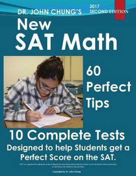 Paperback Dr. John Chung's New SAT Math: New SAT Math Designed to Get a Perfect Score Book