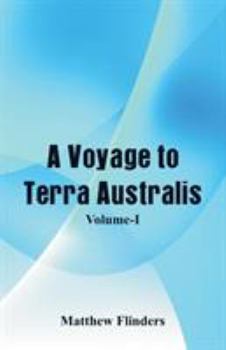 Paperback A Voyage to Terra Australis: (Volume-I) Book