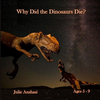 Paperback Why Did the Dinosaurs Die? Book
