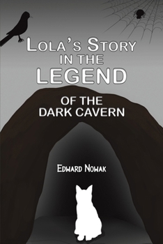 Paperback Lola's Story in the Legend of the Dark Cavern Book