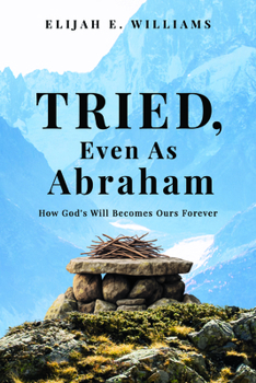 Paperback Tried, Even as Abraham Book