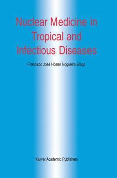 Hardcover Nuclear Medicine in Tropical and Infectious Diseases Book