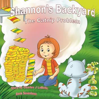 Paperback Shannon's Backyard, The Catnip Problem, Book Seventeen: The Catnip Problem Book