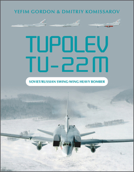 Hardcover Tupolev Tu-22m: Soviet/Russian Swing-Wing Heavy Bomber Book