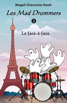 Paperback Les Mad Drummers: Le Face-à-face [French] Book