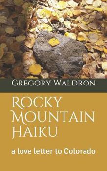 Paperback Rocky Mountain Haiku: A Love Letter to Colorado Book