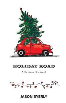 Paperback Holiday Road: A Christmas Devotional Book