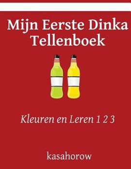 Paperback Mijn Eerste Dinka Tellenboek: Kleuren en Leren 1 2 3 [Dutch] Book