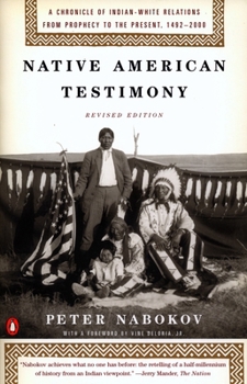 Paperback Native American Testimony: A Chronicle of Indian-White Relations from Prophecy to the Present, 1492-2000 Book