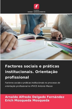 Paperback Factores sociais e práticas institucionais. Orientação profissional [Portuguese] Book
