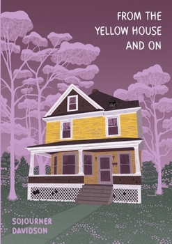 Paperback From the Yellow House and On Book