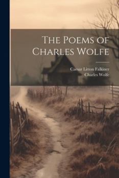 Paperback The Poems of Charles Wolfe Book