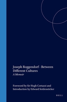 Hardcover Joseph Roggendorf - Between Different Cultures: A Memoir Book