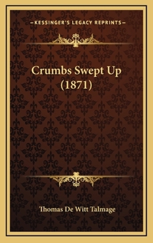 Hardcover Crumbs Swept Up (1871) Book