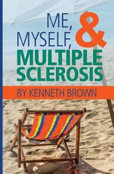 Paperback Me, Myself and Multiple Sclerosis Book