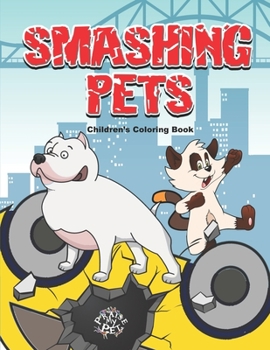 Paperback Smashing Pets: Children's Coloring Book