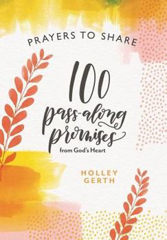 Paperback Prayers to Share 100 Pass Along Promises: 100 Pass-Along Promises from God's Heart Book