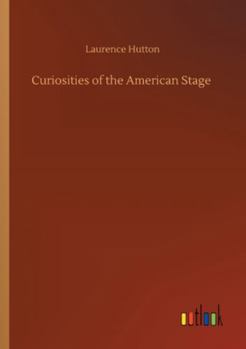 Curiosities of the American Stage