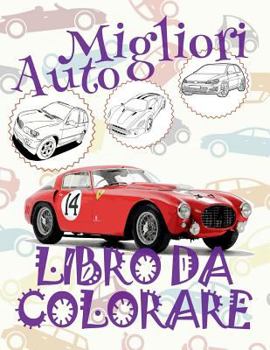 ✌ Migliori Auto ✎ Libro da Colorare ✍: Libro da Colorare 8 anni ✌ Libro da Colorare 8 anni ✎ Best Cars Boys Coloring Boo