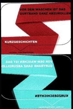 Paperback Vor dem Waschen ist das Gurtband ganz abzurollen [German] Book