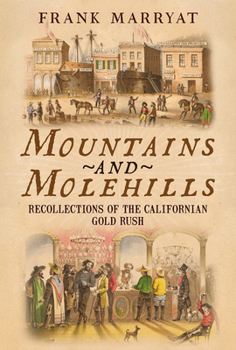 Paperback Mountains and Molehills: Recollections of the Californian Gold Rush Book