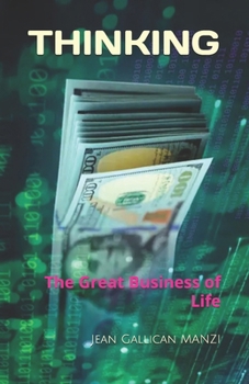 THINKING: The Great Business of Life