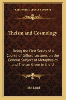 Paperback Theism and Cosmology: Being the First Series of a Course of Gifford Lectures on the General Subject of Metaphysics and Theism Given in the U Book