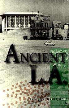 Paperback Ancient L.A.: And Other Essays Book