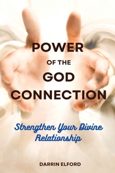 Paperback Power of the God Connection: Strengthen Your Divine Relationship Book