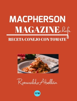 Macpherson Magazine Chef's - Receta Conejo con tomate