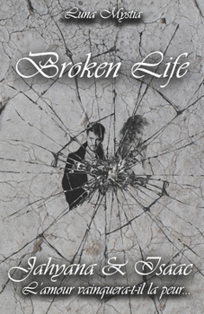 Paperback Broken Life: Jahyana & Isaac [French] Book