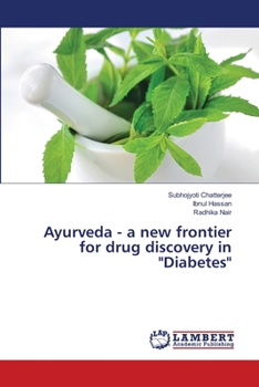 Paperback Ayurveda - a new frontier for drug discovery in "Diabetes" Book