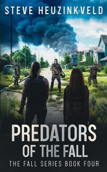 Paperback Predators of The Fall: A Post-Apocalyptic Survival Thriller Book