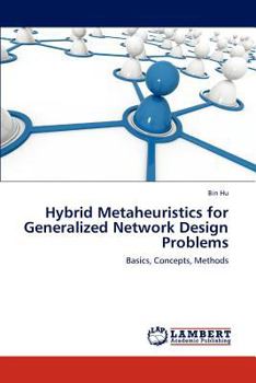 Paperback Hybrid Metaheuristics for Generalized Network Design Problems Book