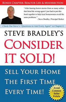 Paperback Consider it Sold!: Sell Your Home the First Time Every Time Book
