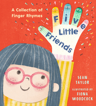 Hardcover Five Little Friends: A Collection of Finger Rhymes Book