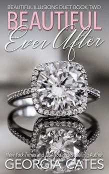 Paperback Beautiful Ever After: Beautiful Illusions Duet Book 2 Book