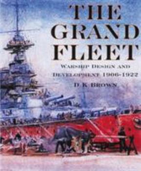 Hardcover The Grand Fleet: Warship Design and Development 1906-1922 Book