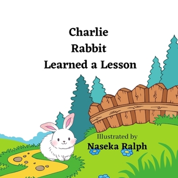 Paperback Charlie Rabbit learned a lesson Book
