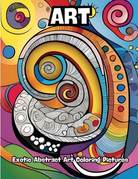 Art: Exotic Abstract Art Coloring Pictures
