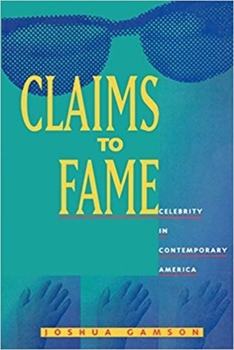 Paperback Claims to Fame: Celebrity in Contemporary America Book
