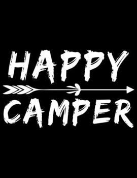 Paperback Happy camper: Camping Journal, 8.5" x 11" in 100 pages Book