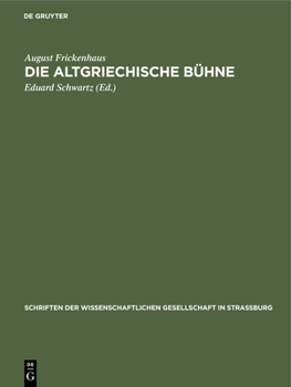 Hardcover Die Altgriechische Bühne [German] Book